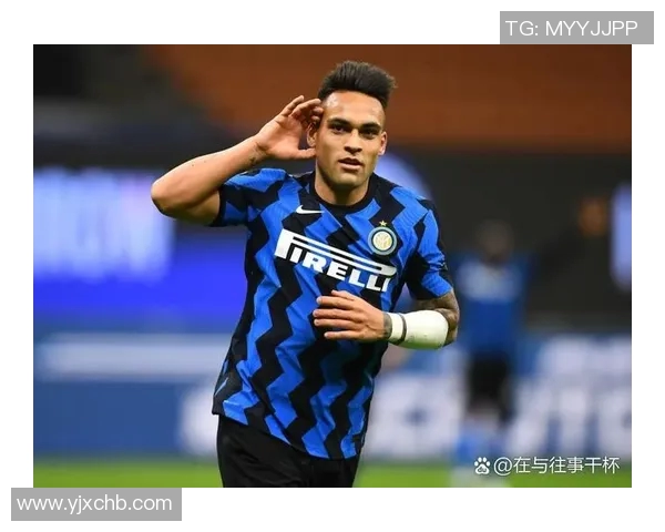 劳塔罗的崛起与未来展望：从天才少年到世界足球巨星的成长之路